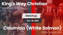 Matchup: King's Way Christian vs. Columbia  (White Salmon) 2019