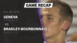 Recap: Geneva  vs. Bradley-Bourbonnais  2015