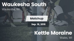 Matchup: Waukesha South High  vs. Kettle Moraine  2016