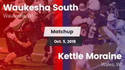 Matchup: Waukesha South High  vs. Kettle Moraine  2018