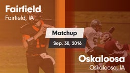 Matchup: Fairfield High vs. Oskaloosa  2016