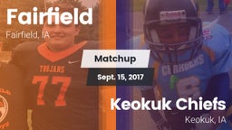 Matchup: Fairfield High vs. Keokuk Chiefs 2017