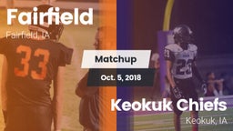 Matchup: Fairfield High vs. Keokuk Chiefs 2018