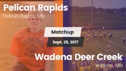 Matchup: Pelican Rapids High vs. Wadena Deer Creek  2017
