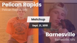 Matchup: Pelican Rapids High vs. Barnesville  2018