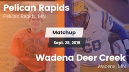 Matchup: Pelican Rapids High vs. Wadena Deer Creek  2018