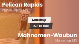 Matchup: Pelican Rapids High vs. Mahnomen-Waubun  2020