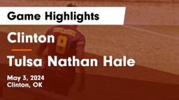 Clinton  vs Tulsa Nathan Hale Game Highlights - May 3, 2024