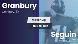 Matchup: Granbury  vs. Seguin  2017