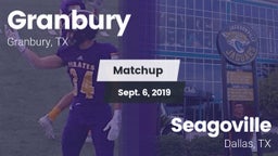 Matchup: Granbury  vs. Seagoville  2019