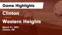 Clinton  vs Western Heights  Game Highlights - March 31, 2023