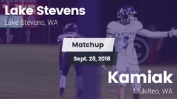 Matchup: Lake Stevens High vs. Kamiak  2018