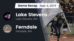 Recap: Lake Stevens  vs. Ferndale  2019