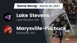 Recap: Lake Stevens  vs. Marysville-Pilchuck  2021