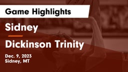 Sidney  vs Dickinson Trinity Game Highlights - Dec. 9, 2023