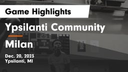 Ypsilanti Community  vs Milan  Game Highlights - Dec. 20, 2023