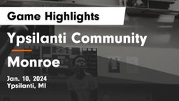 Ypsilanti Community  vs Monroe  Game Highlights - Jan. 10, 2024