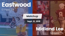 Matchup: Eastwood  vs. Midland Lee  2018