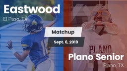 Matchup: Eastwood  vs. Plano Senior  2019