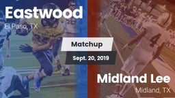 Matchup: Eastwood  vs. Midland Lee  2019