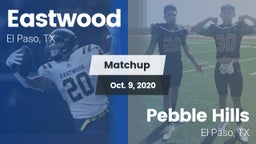 Matchup: Eastwood  vs. Pebble Hills  2020
