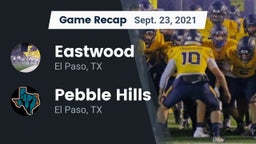 Recap: Eastwood  vs. Pebble Hills  2021
