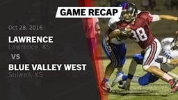 Recap: Lawrence  vs. Blue Valley West  2016