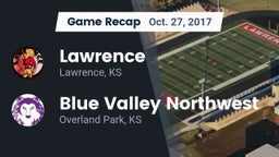 Recap: Lawrence  vs. Blue Valley Northwest  2017