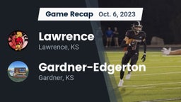 Recap: Lawrence  vs. Gardner-Edgerton  2023