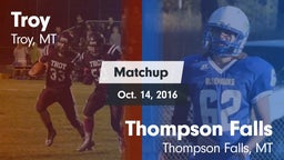 Matchup: Troy  vs. Thompson Falls  2016