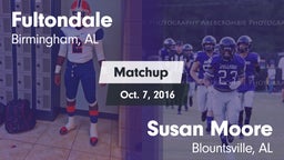 Matchup: Fultondale High vs. Susan Moore  2016