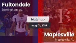 Matchup: Fultondale High vs. Maplesville  2018