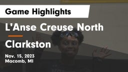 L'Anse Creuse North  vs Clarkston Game Highlights - Nov. 15, 2023