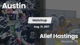 Matchup: Austin  vs. Alief Hastings  2017
