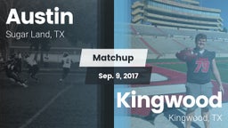 Matchup: Austin  vs. Kingwood  2017