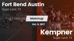 Matchup: Fort Bend Austin vs. Kempner  2017