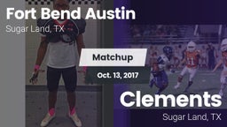 Matchup: Fort Bend Austin vs. Clements  2017
