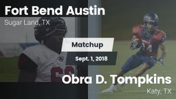 Matchup: Fort Bend Austin vs. Obra D. Tompkins  2018