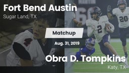 Matchup: Fort Bend Austin vs. Obra D. Tompkins  2019