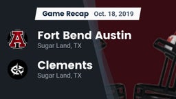 Recap: Fort Bend Austin  vs. Clements  2019