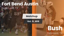 Matchup: Fort Bend Austin vs. Bush  2019