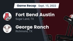Recap: Fort Bend Austin  vs. George Ranch  2022