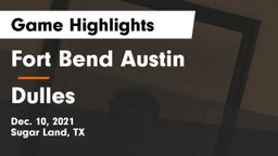 Fort Bend Austin  vs Dulles  Game Highlights - Dec. 10, 2021