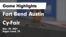 Fort Bend Austin  vs Cy-Fair  Game Highlights - Dec. 29, 2021