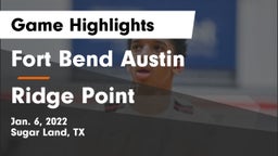 Fort Bend Austin  vs Ridge Point  Game Highlights - Jan. 6, 2022
