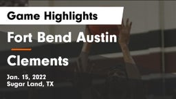 Fort Bend Austin  vs Clements  Game Highlights - Jan. 15, 2022