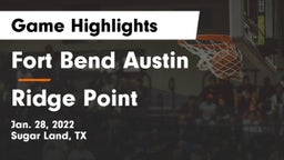 Fort Bend Austin  vs Ridge Point  Game Highlights - Jan. 28, 2022