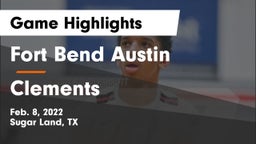 Fort Bend Austin  vs Clements  Game Highlights - Feb. 8, 2022