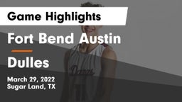 Fort Bend Austin  vs Dulles  Game Highlights - March 29, 2022