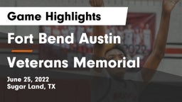 Fort Bend Austin  vs Veterans Memorial Game Highlights - June 25, 2022